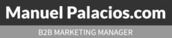 Manuel Palacios.com « B2B Marketing Manager